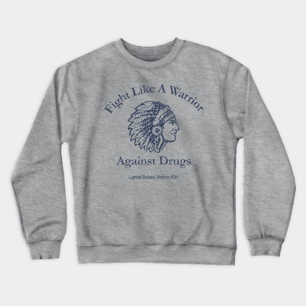 Fight Like A Warrior Against Drugs Crewneck Sweatshirt by JCD666